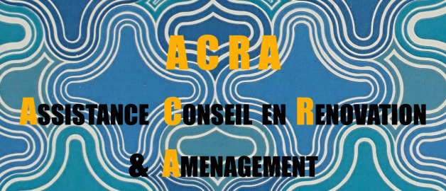 ACRA - Assistance, Conseil en Rénovation & Aménagement